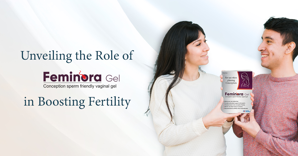 Unveiling the Role of Feminora Gel in Boosting Fertility: A Comprehensive Guide